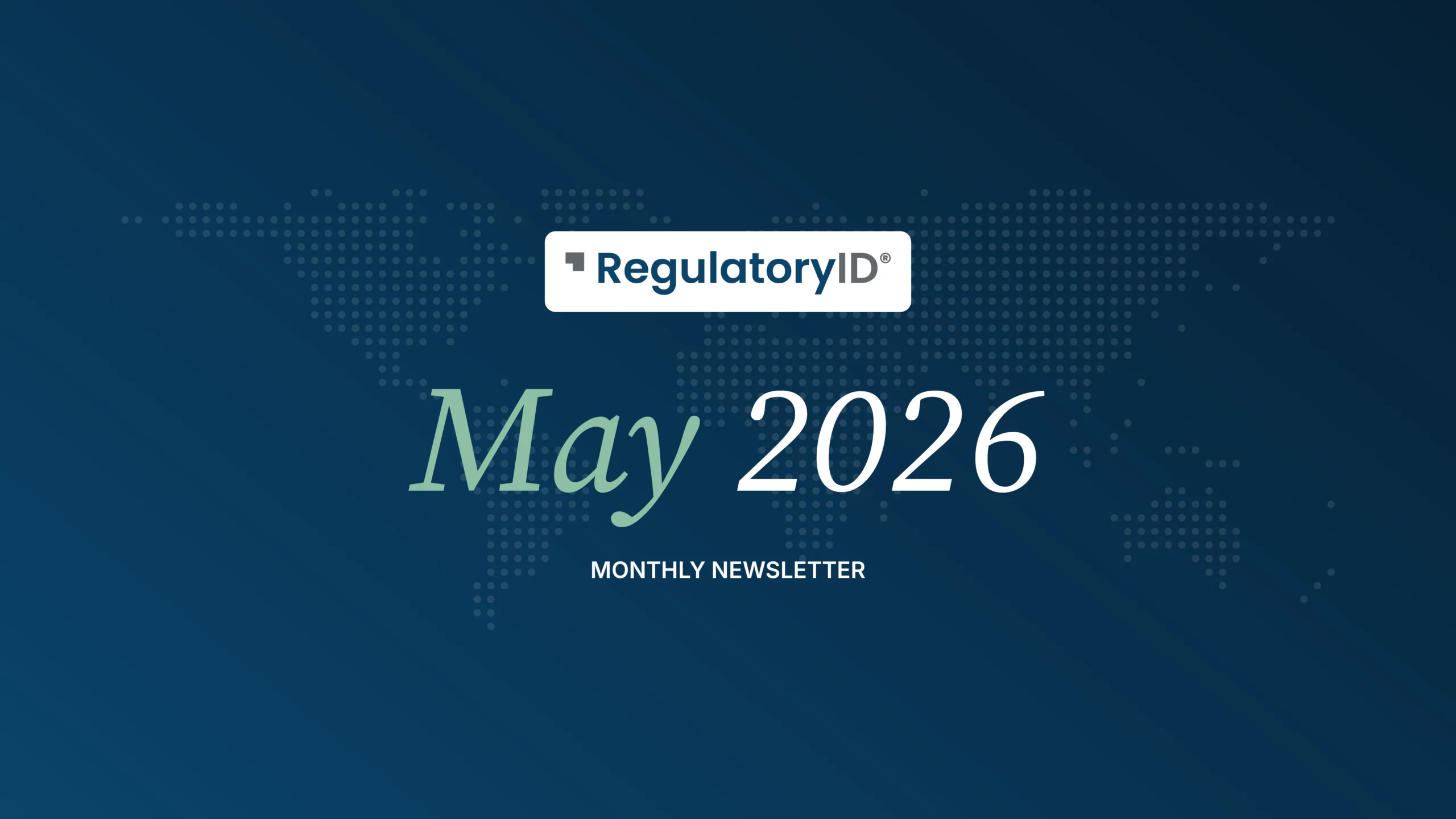 RegulatoryID May 2026 monthly newsletter cover