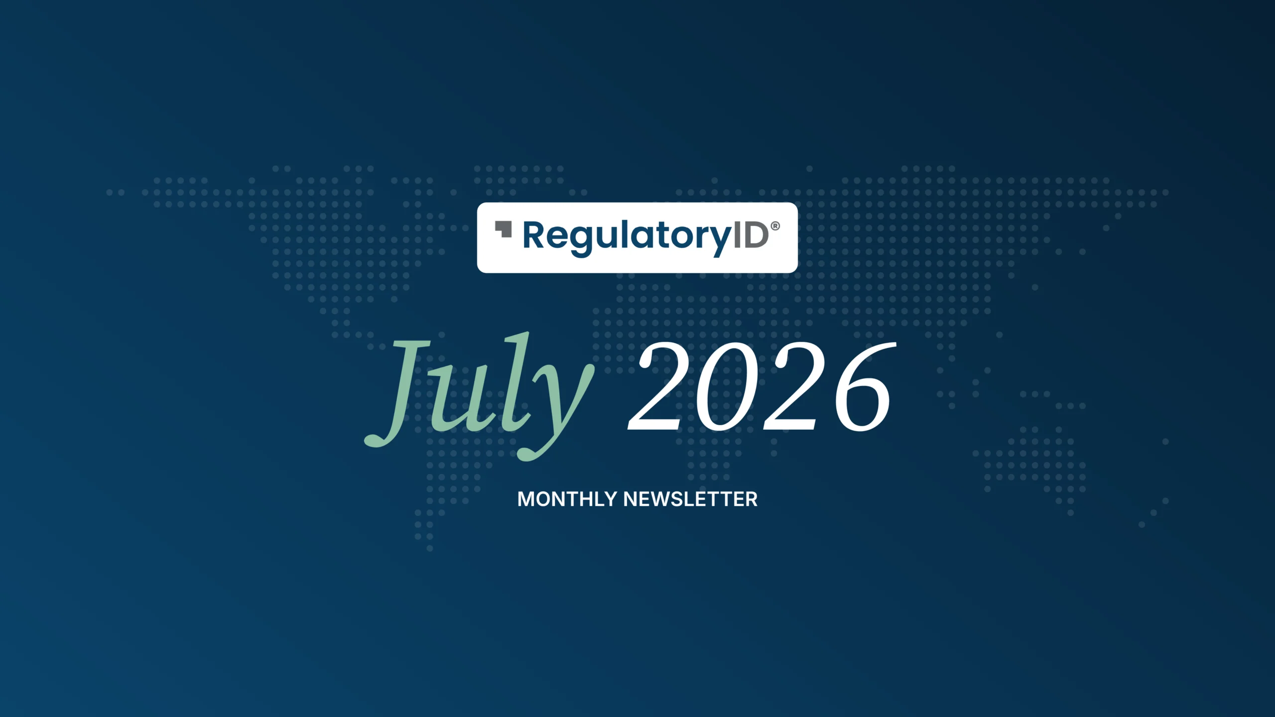 RegulatoryID July 2026 monthly newsletter cover