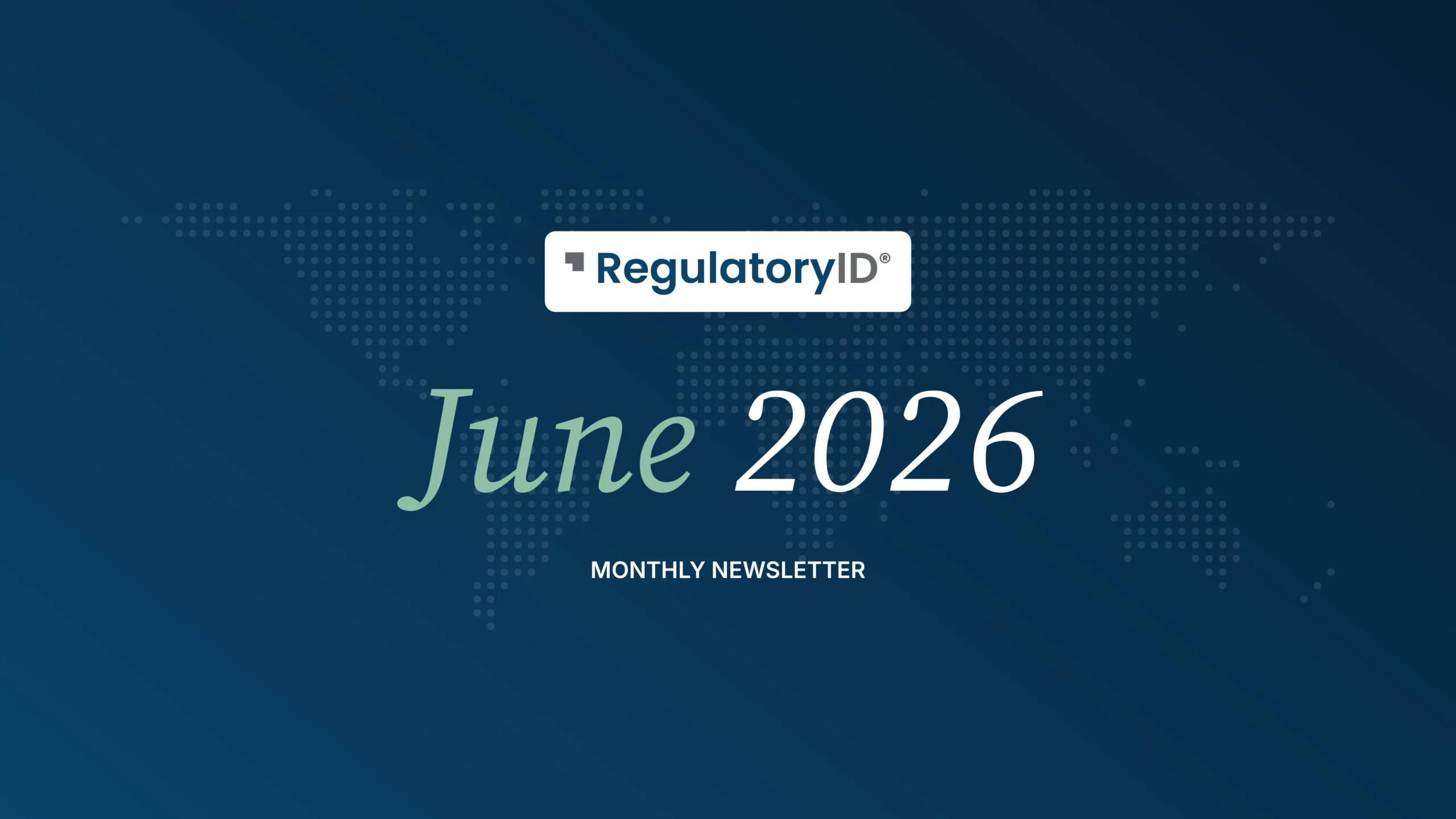 RegulatoryID June 2026 monthly newsletter cover