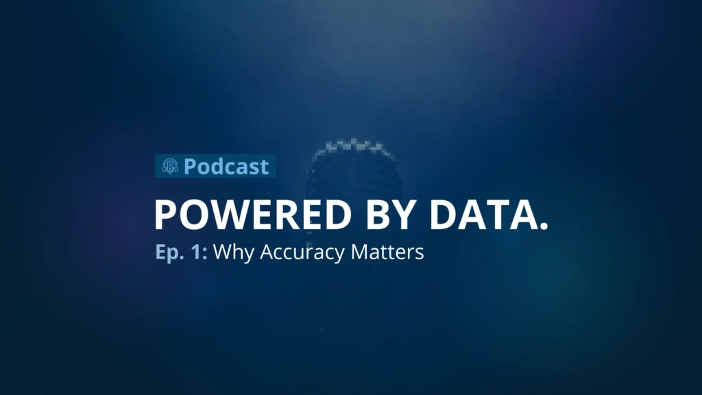 Powered by Data Episode 1: Why Accuracy Matters podcast cover